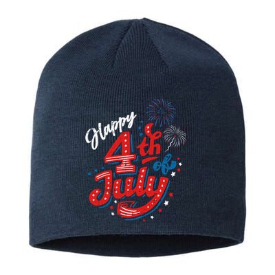 Happy 4th Of July Cool Independence Day Patriotic American Sustainable Beanie