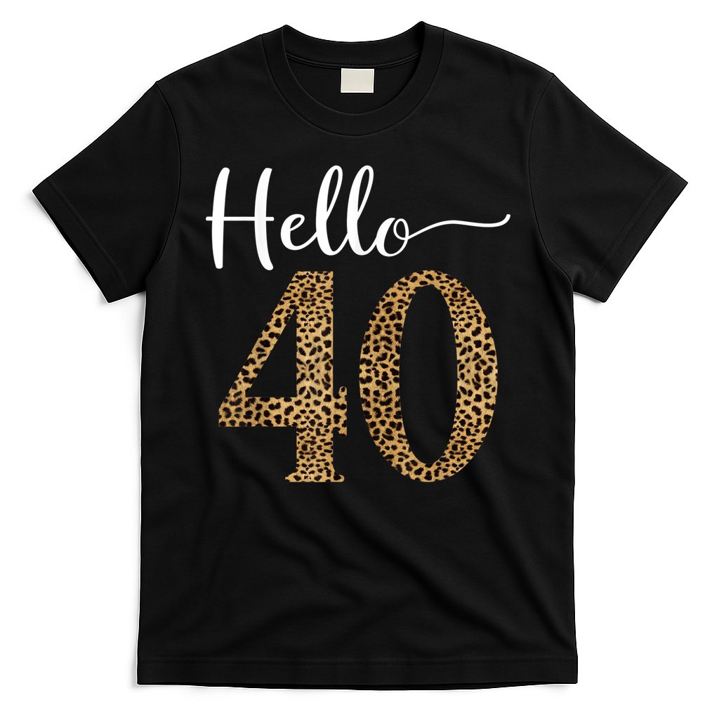 Hello 40 Years Leopard Print 40th Birthday Party Woman Gift T-Shirt