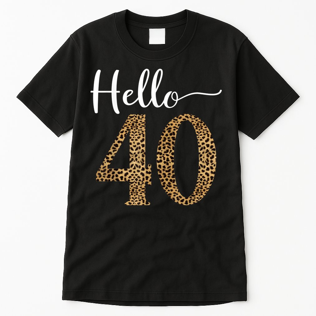 Hello 40 Years Leopard Print 40th Birthday Party Woman Gift Tall T-Shirt