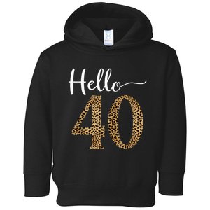 Hello 40 Years Leopard Print 40th Birthday Party Woman Gift Toddler Hoodie