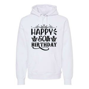 Happy 50th Birthday Celebration Graphic Premium Hoodie