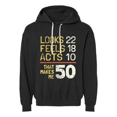 Hilarious 50th Birthday Idea I 50 Years Garment-Dyed Fleece Hoodie