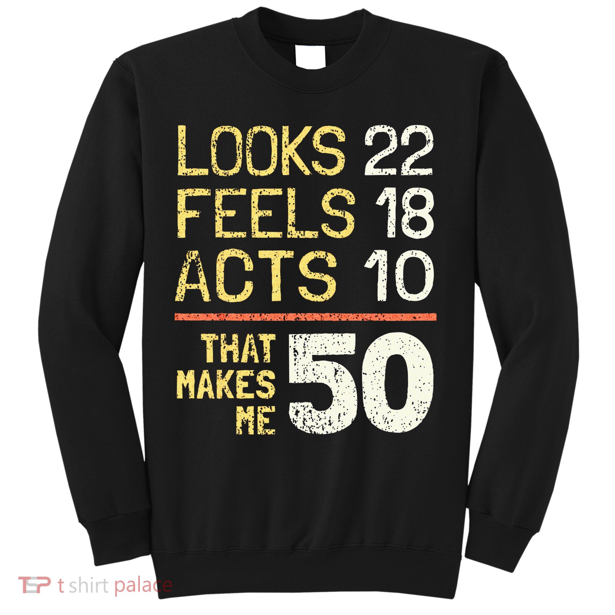 Hilarious 50th Birthday Idea I 50 Years Sweatshirt