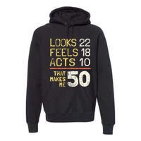 Hilarious 50th Birthday Idea I 50 Years Premium Hoodie