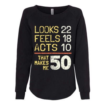 Hilarious 50th Birthday Idea I 50 Years Womens California Wash Sweatshirt