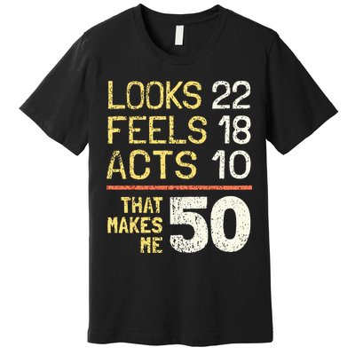 Hilarious 50th Birthday Idea I 50 Years Premium T-Shirt