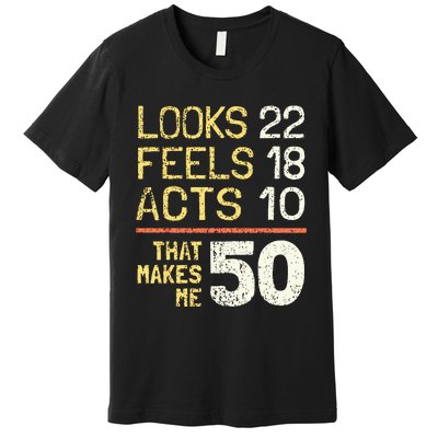 Hilarious 50th Birthday Idea I 50 Years Premium T-Shirt