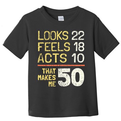 Hilarious 50th Birthday Idea I 50 Years Toddler T-Shirt
