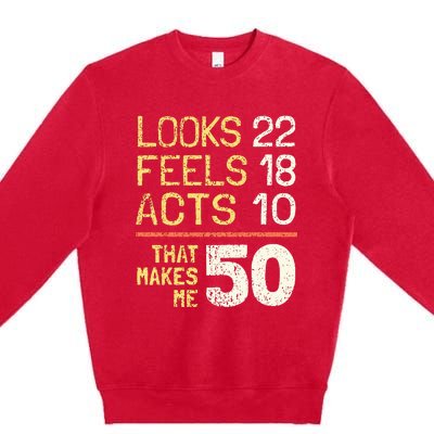 Hilarious 50th Birthday Idea I 50 Years Premium Crewneck Sweatshirt