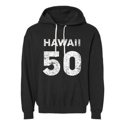 Hawaii 50 Birthday Hawaii 50th State Vintage Garment-Dyed Fleece Hoodie