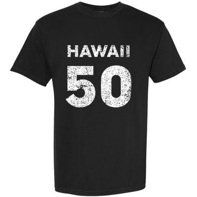 Hawaii 50 Birthday Hawaii 50th State Vintage Garment-Dyed Heavyweight T-Shirt