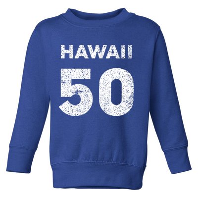 Hawaii 50 Birthday Hawaii 50th State Vintage Toddler Sweatshirt