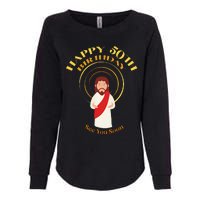 Happy 50th Birthday Christian Jesus See You Soon Womens California Wash Sweatshirt