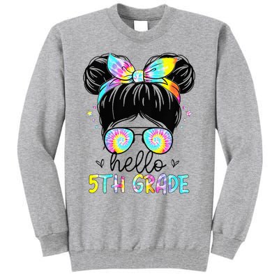 Hello 5th Grade Messy Hair Bun Back To School First Day Tall Sweatshirt