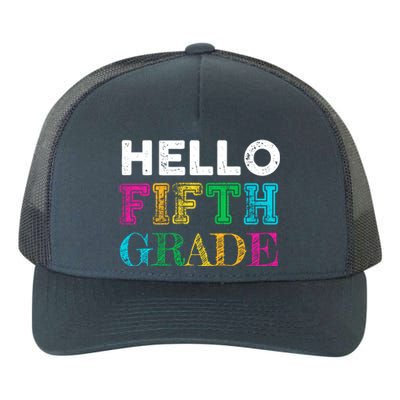 Hello 5Th Grade Teacher Back To School Gift Fifth Gift Cute Gift Yupoong Adult 5-Panel Trucker Hat