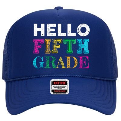 Hello 5Th Grade Teacher Back To School Gift Fifth Gift Cute Gift High Crown Mesh Back Trucker Hat