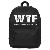 Happy 50th Party Wtf WhoS Turning Fifty Funny 50th Birthday 16 in Basic Backpack