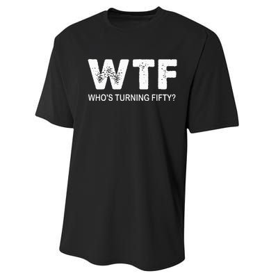 Happy 50th Party Wtf WhoS Turning Fifty Funny 50th Birthday Performance Sprint T-Shirt