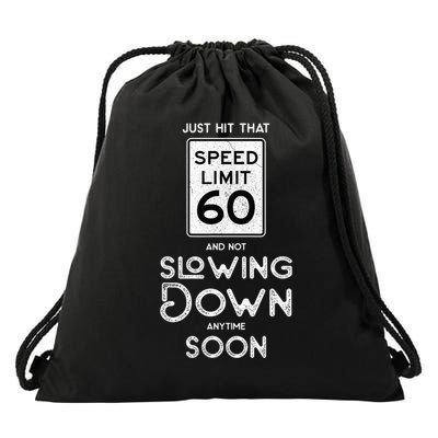 Happy 60th Birthday Idea Speed Limit Sign 60 Drawstring Bag