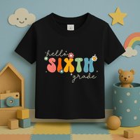 Hello 6th Grade Retro Groovy Back To School Teacher Toddler T-Shirt