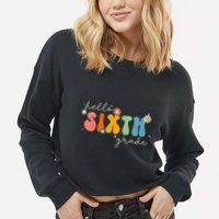 Hello 6th Grade Retro Groovy Back To School Teacher Cropped Pullover Crew