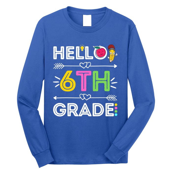 Hello 6Th Grade Sixth Teacher Student Back To School Gift Long Sleeve Shirt