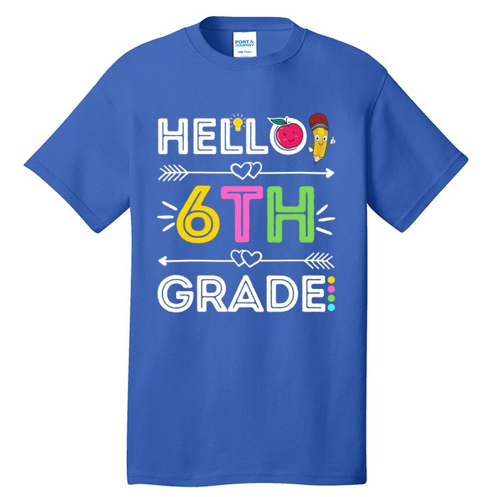 Hello 6Th Grade Sixth Teacher Student Back To School Gift Tall T-Shirt