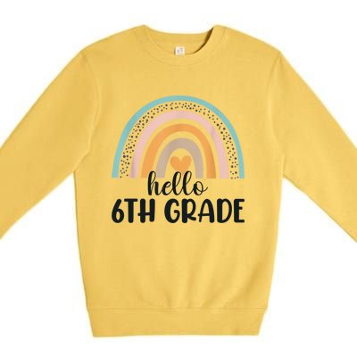 Hello 6Th Grade Rainbow Back To School Teachers Gift Premium Crewneck Sweatshirt