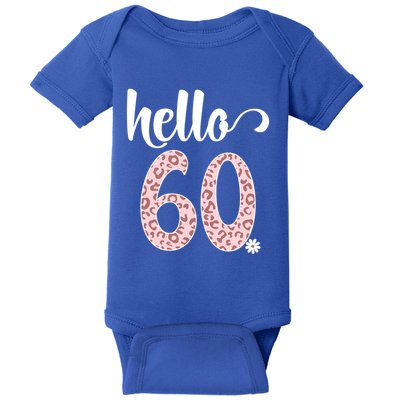 Hello 60 Rose Leopard Daisy Flower Sixty 60th Birthday Party Gift Baby Bodysuit