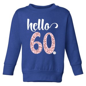 Hello 60 Rose Leopard Daisy Flower Sixty 60th Birthday Party Gift Toddler Sweatshirt