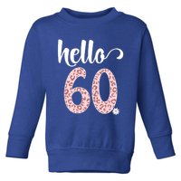 Hello 60 Rose Leopard Daisy Flower Sixty 60th Birthday Party Gift Toddler Sweatshirt