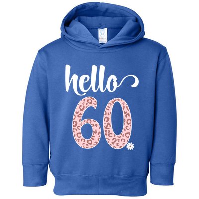 Hello 60 Rose Leopard Daisy Flower Sixty 60th Birthday Party Gift Toddler Hoodie