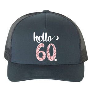 Hello 60 Rose Leopard Daisy Flower Sixty 60th Birthday Party Gift Yupoong Adult 5-Panel Trucker Hat