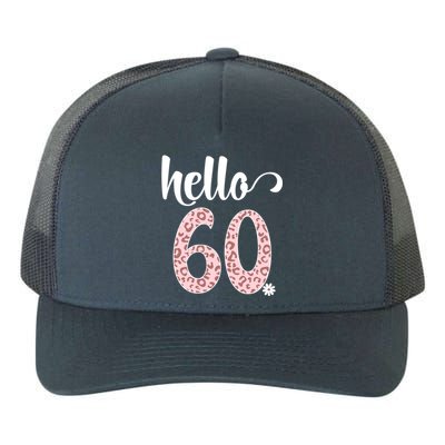 Hello 60 Rose Leopard Daisy Flower Sixty 60th Birthday Party Gift Yupoong Adult 5-Panel Trucker Hat