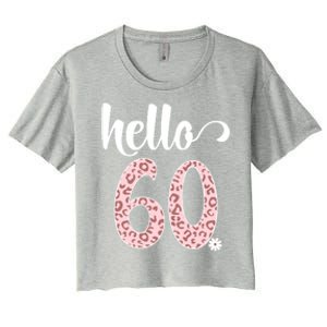 Hello 60 Rose Leopard Daisy Flower Sixty 60th Birthday Party Gift Women's Crop Top Tee