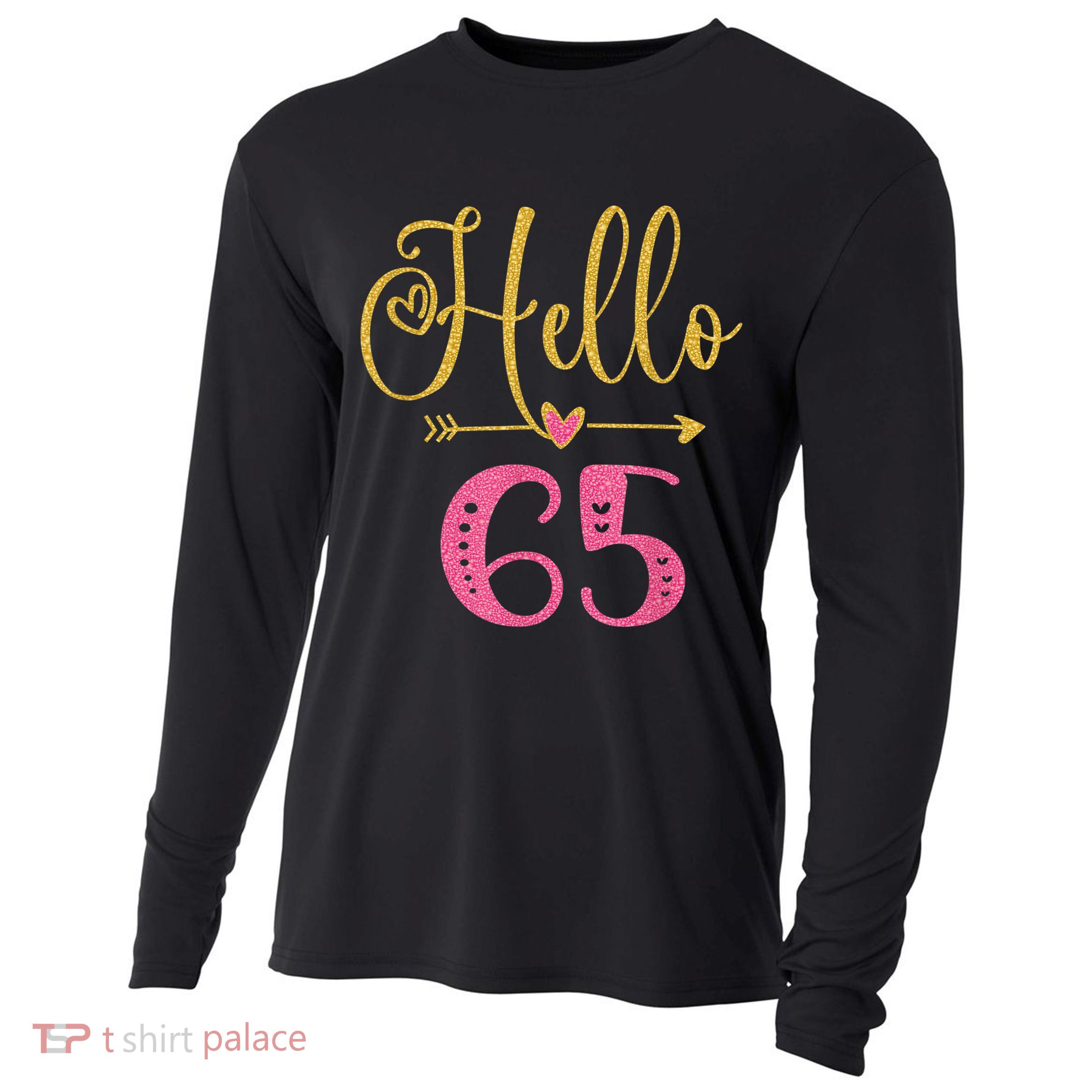 Hello 65 Years Old Wo's 65th Birthday Cooling Performance Long Sleeve Crew