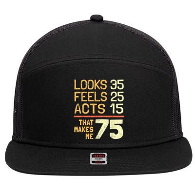 Hilarious 75th Birthday Present Idea I 75 Years 7 Panel Mesh Trucker Snapback Hat