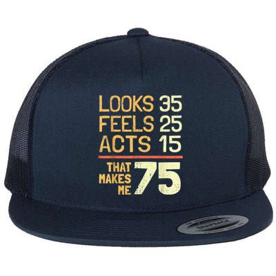 Hilarious 75th Birthday Present Idea I 75 Years Flat Bill Trucker Hat