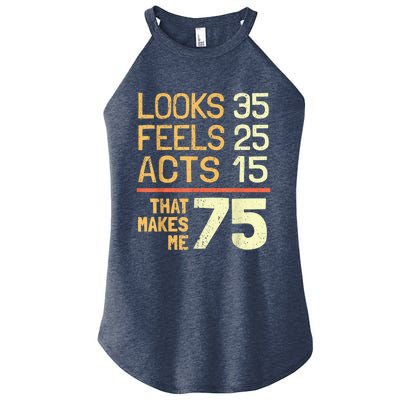 Hilarious 75th Birthday Present Idea I 75 Years Women’s Perfect Tri Rocker Tank