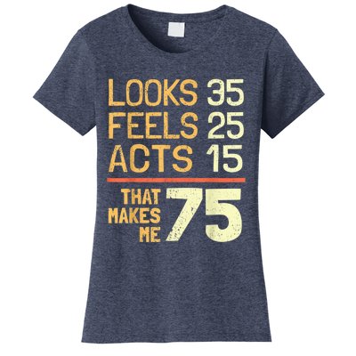 Hilarious 75th Birthday Present Idea I 75 Years Women's T-Shirt