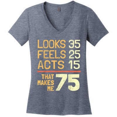 Hilarious 75th Birthday Present Idea I 75 Years Women's V-Neck T-Shirt