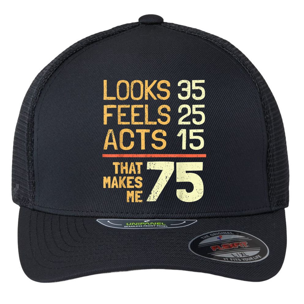 Hilarious 75th Birthday Idea I 75 Years Flexfit Unipanel Trucker Cap