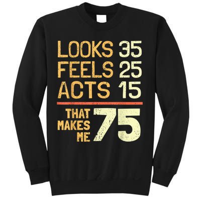Hilarious 75th Birthday Idea I 75 Years Sweatshirt