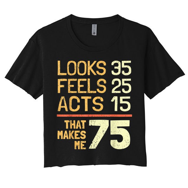 Hilarious 75th Birthday Idea I 75 Years Crop Top