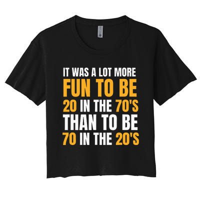 Happy 70th Birthday Funny Retirement 70S Living In The 20S Women's Crop Top Tee