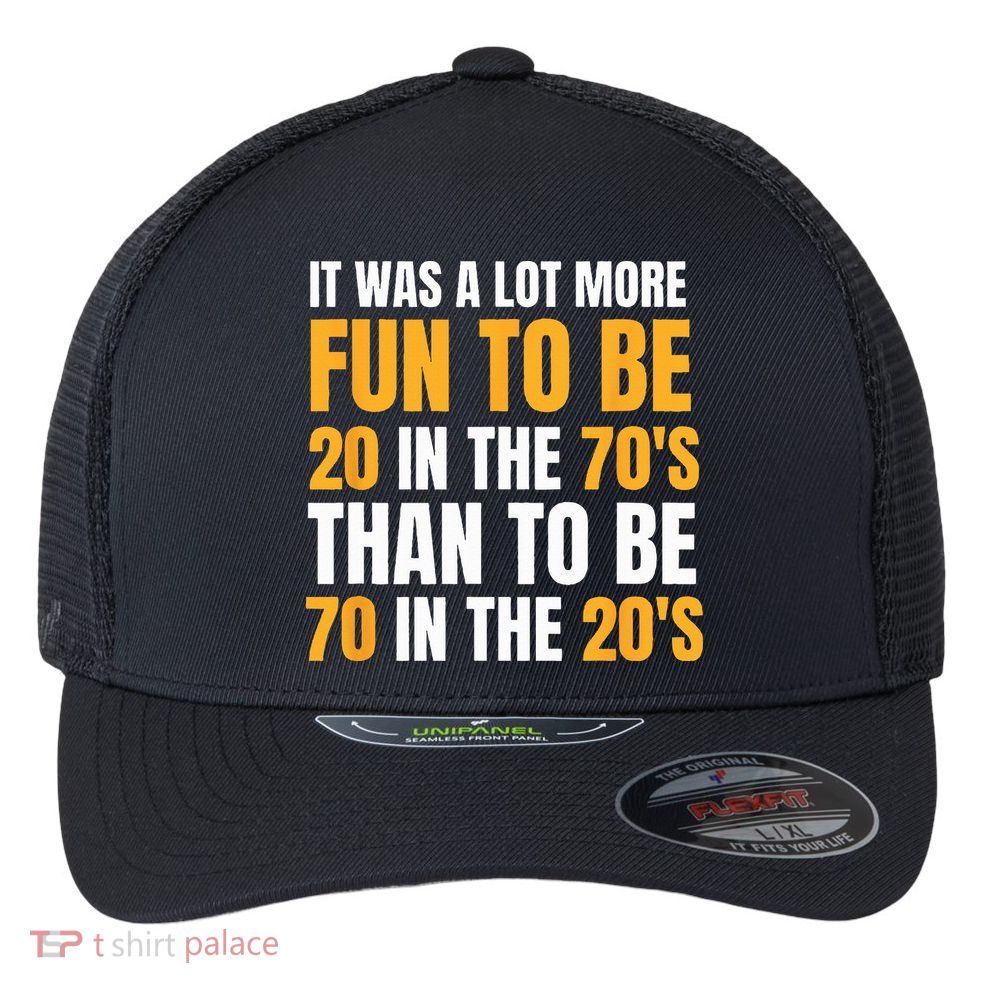 Happy 70th Birthday Funny Retirement 70s Living In The 20s Flexfit Unipanel Trucker Cap