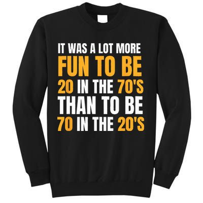 Happy 70th Birthday Funny Retirement 70s Living In The 20s Sweatshirt