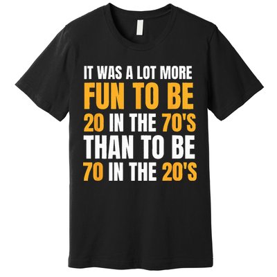 Happy 70th Birthday Funny Retirement 70s Living In The 20s Premium T-Shirt
