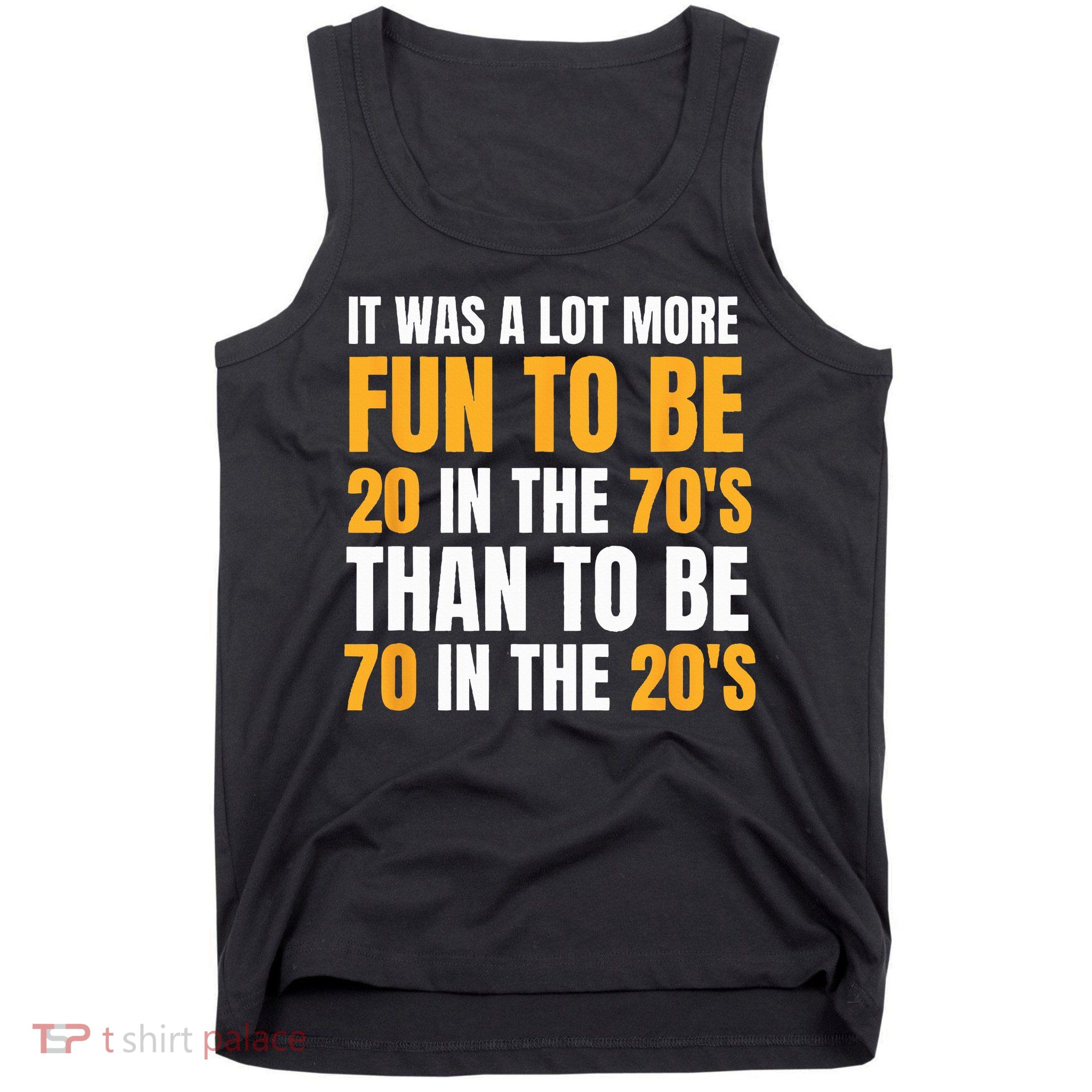 Happy 70th Birthday Funny Retirement 70s Living In The 20s Tank Top