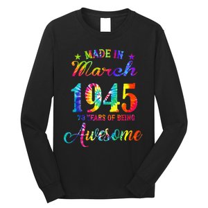 Happy 78th Birthday Decoration Made In March 1945 Long Sleeve Shirt